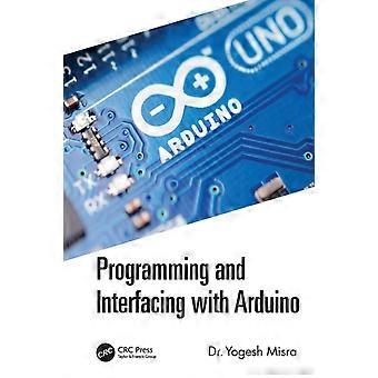 Programming And Interfacing With Arduino - Yogesh Misra