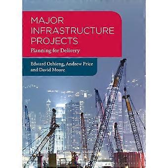 Planejamento para a Entrega de Grandes Projetos de Infraestrutura - Edward Ochieng