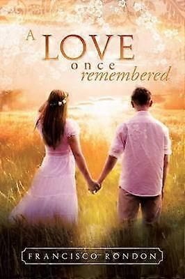 A Love Once Remembered