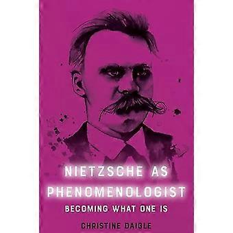 Nietzsche as Phenomenologist