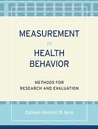 Measurement in Health Behavior: Methods for Research and Evaluation