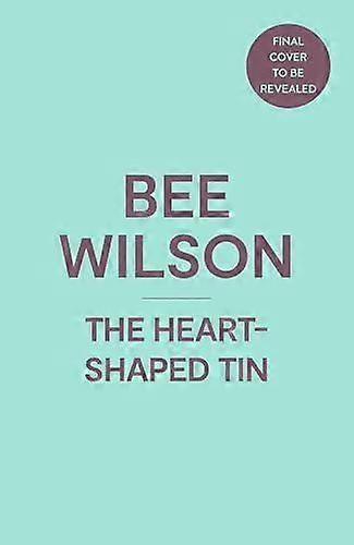 The Heartshaped Tin by Bee Wilson Hardback Book