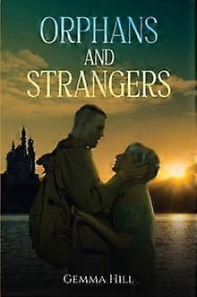 Orphans And Strangers - Gemma Hill