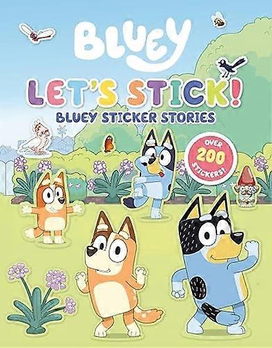 Let's Stick! : Bluey Sticker Stories