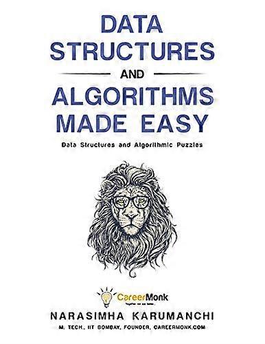 Data Structures and Algorithms Made Easy: Data Structure and Algorithmic Puzzles