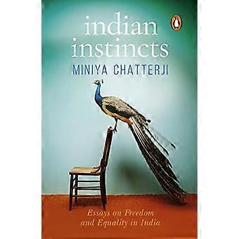 Indian Instincts:: Essays on Freedom and Equality in India