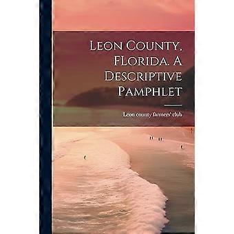 Leon County, Florida. een beschrijvend pamflet