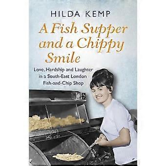 Un souper de poisson et un sourire de Chippy : amour, la misère et rire dans un magasin de poisson-et-Chip South East London