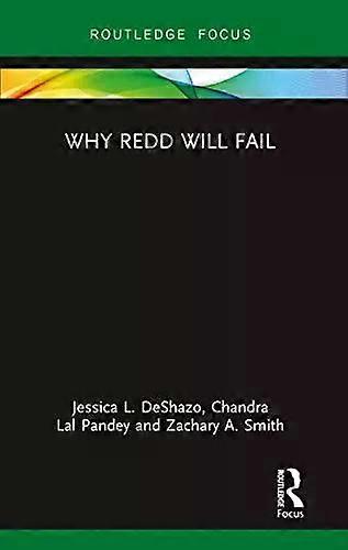Why Redd Will Fail - Jessica DeShazo