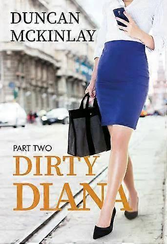 Dirty Diana Part Two Part Two - Duncan McKinlay