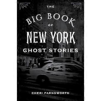 The Big Book Of New York Ghost Stories - Cheri Farnsworth - Paperback - en Book