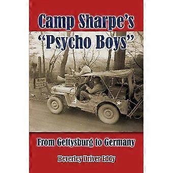 Gli "Psycho Boys" di Camp Sharpe: da Gettysburg alla Germania