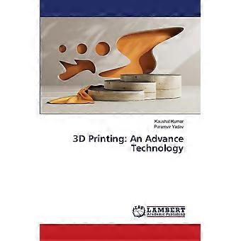 3d printing an advance technology