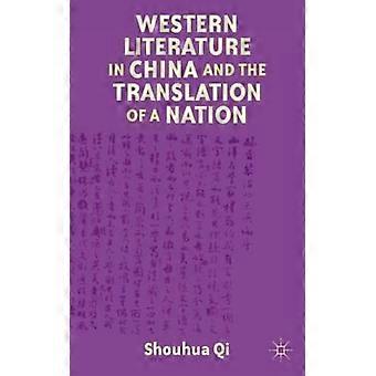 Western Literature In China And The Translation Of A Nation - Shouhua Qi - Hardcover - English Book - Business, Finance & Law