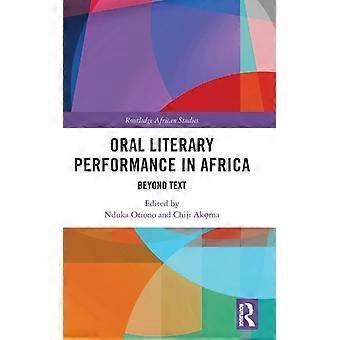 Oral Literary Performance In Africa Beyond Text