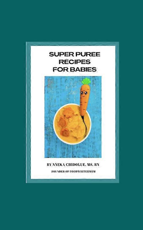 Super Puree Recipes For Babies
