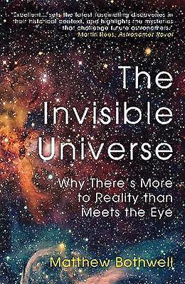 The Invisible Universe