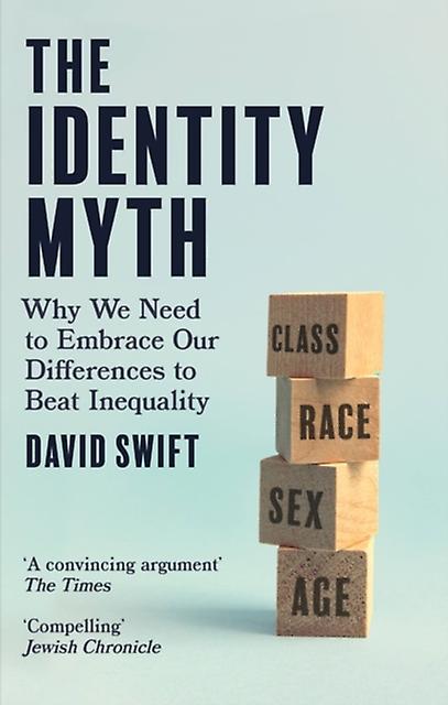 The Identity Myth by David Swift Hardback Book