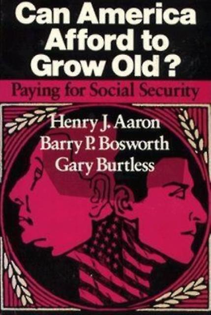Can America Afford To Grow Old by Henry Aaron Paperback Book