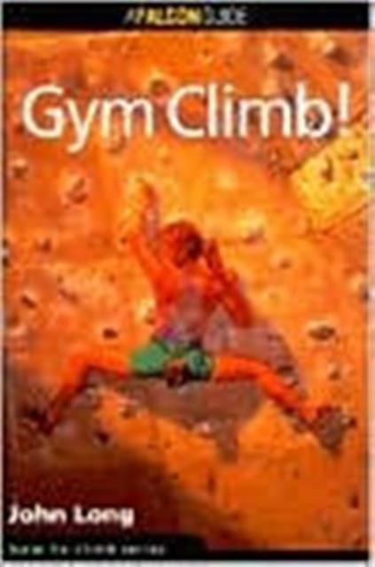 Gym Climb by John Long Paperback
