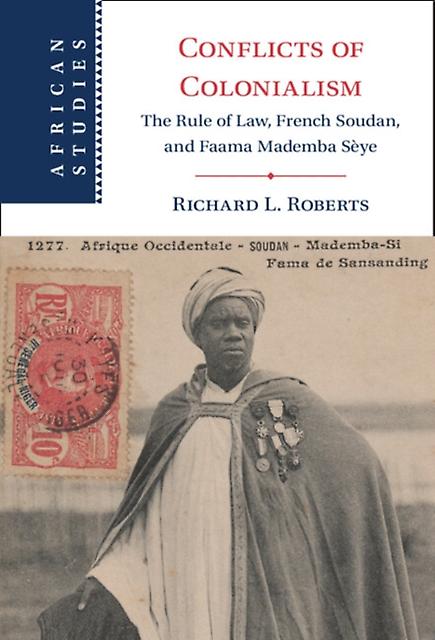 Conflicts Of Colonialism by Roberts & Richard L. Stanford University & California Hardback Book