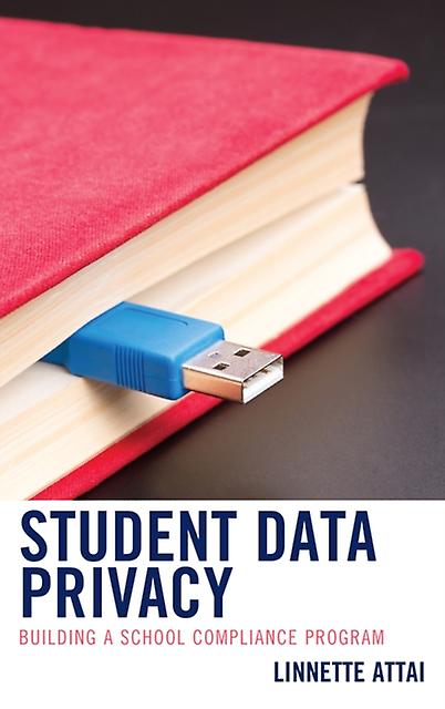 Student Data Privacy by Linnette Attai Hardback Book