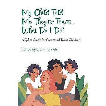 My Child Told Me They're Trans.what Do I Do - Jessica Kingsley Publishers