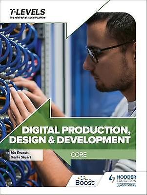 Digital Production Design and Development T Level: Core
