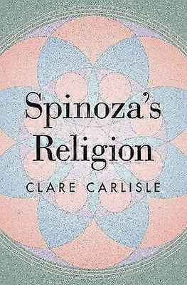 Spinoza's Religion - A New Reading of the Ethics