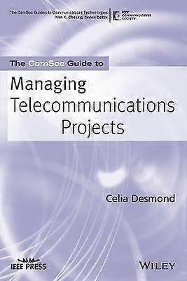 The ComSoc Guide to Managing Telecommunications Projects
