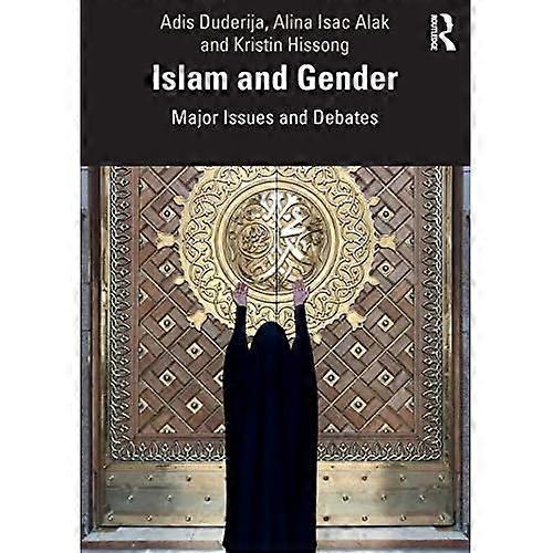 Islam and Gender: Major Issues and Debates