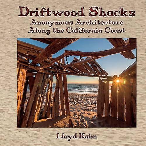 Driftwood Shacks: Anonymous Architecture Along the California Coast