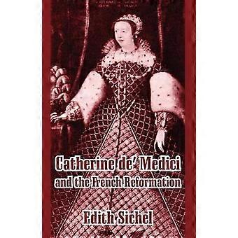 Caterina de' Medici e la Riforma francese