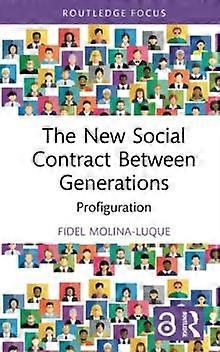 The New Social Contract Between Generations by MolinaLuque & Fidel University of Lleida & Spain Hardback Book