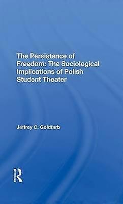 The Persistence Of Freedom