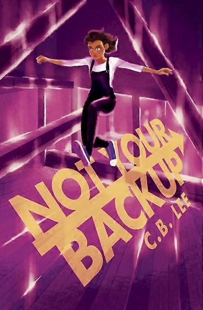 Not Your Backup by C.B. Lee Paperback