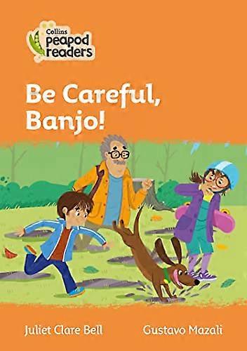 Be Careful Banjo!: Level 4 (Collins Peapod Readers)