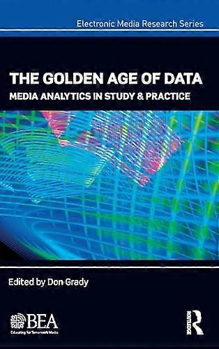 The Golden Age of Data: Media Analytics in Study & Practice