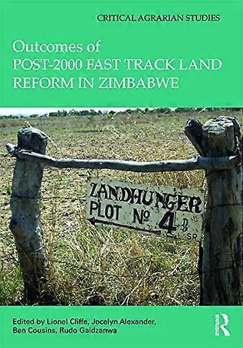Outcomes of post 2000 Fast Track Land Reform in Zimbabwe