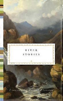 River Stories - Everyman's Library POCKET CLASSICS - Everyman - Anthologies (non-poetry) - Everyman - Hardback