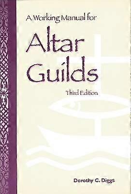 A Working Manual for Altar Guilds