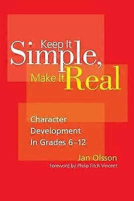 Keep It Simple Make It Real