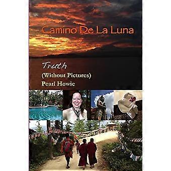 Camino De La Luna - Totuus (ilman kuvia)