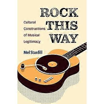 Rock this Way: culturele constructies van muzikale legitimiteit