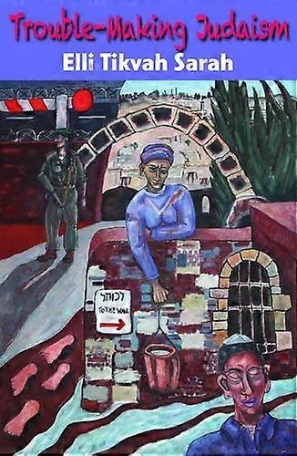 Trouble-making Judaism