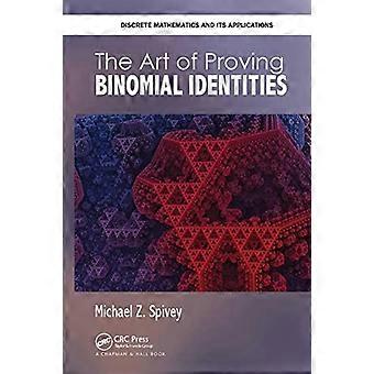 Die Kunst des Beweises binomischer Identitäten (Diskrete Mathematik und ihre Anwendungen)