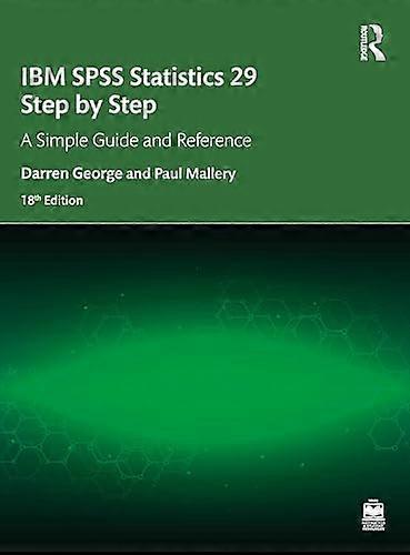 IBM SPSS Statistics 29 Step by Step: A Simple Guide and Reference