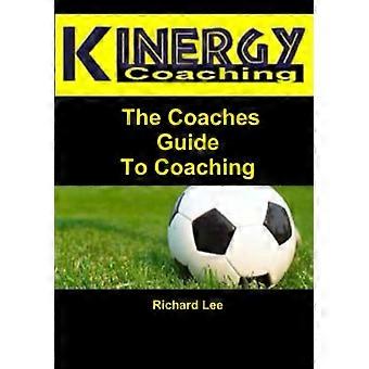 Kinergy Coaching. der Coaches Guide zum Coaching