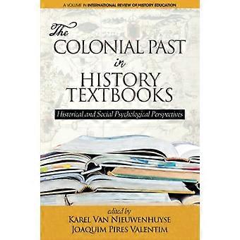 Siirtomaa-ajan menneisyys historiassa Oppikirjat: Historialliset ja sosiaaliset psykologiset näkökulmat (historian koulutuksen kansainvälinen katsaus)