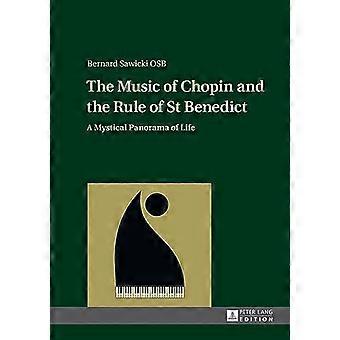 De muziek van Chopin en de regel van St Benedict: Een mystieke panorama van het leven